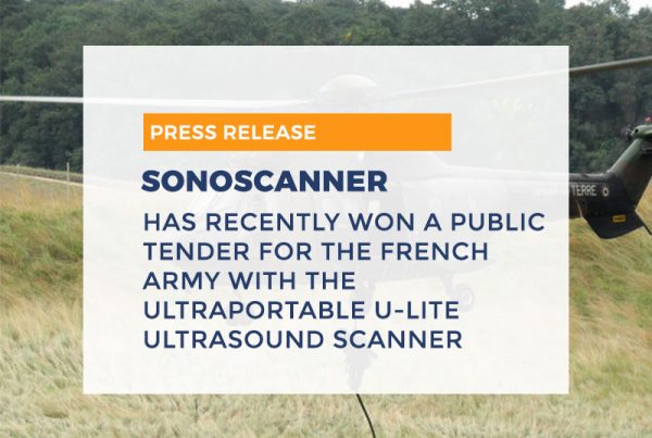 Sonoscanner has recently won a public tender for the French Army with the Ultraportable U-Lite ultrasound scanner - a gagné