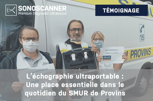 L’échographie ultraportable : une place essentielle dans le quotidien du SMUR de Provins