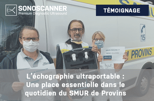 L’échographie ultraportable : une place essentielle dans le quotidien du SMUR de Provins - Centre hospitalier leon bînet