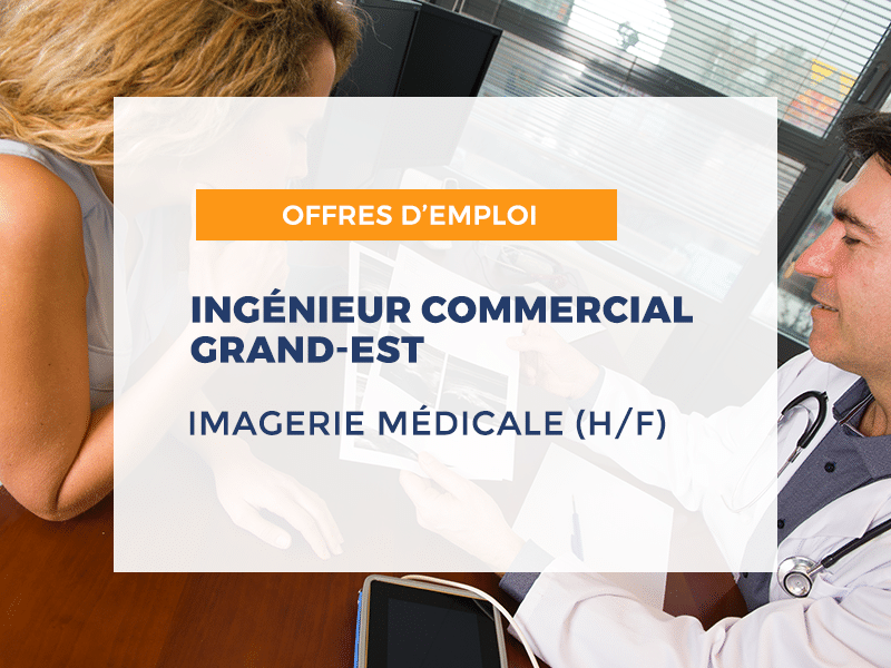 Ingénieur commercial H/F Imagerie médicale – Grand-Est
