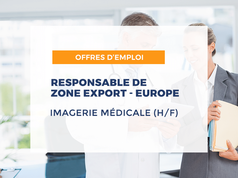 Responsable de zone export – Europe H/F Imagerie médicale